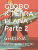 Globo X Terra Plana - Parte 2