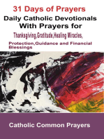 31 Days of Prayers: Daily Catholic Devotionals with Prayers  For Thanksgiving, Gratitude, Healing Miracles, Protection, Guidance and Financial Blessings