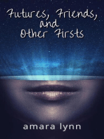 Futures, Friends, and Other Firsts: Other Future Stories, #2