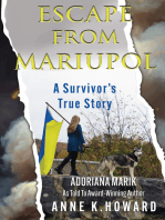Escape from Mariupol: A Survivor's True Story
