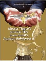 Master Tiuaco`s Sacred Tea From Amazon Rainforest Ii