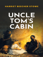 Uncle Tom's Cabin: The Original 1852 Unabridged And Complete Edition (A Harriet Beecher Stowe Classics)