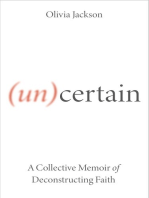 (Un)Certain: A Collective Memoir of Deconstructing Faith