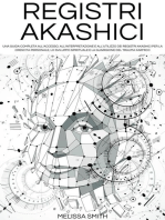 Registri Akashici: Una guida completa all'accesso, all'interpretazione e all'utilizzo dei Registri Akashici per la crescita personale, lo sviluppo spirituale e la guarigione del trauma karmico