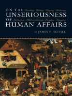 On the Unseriousness of Human Affairs
