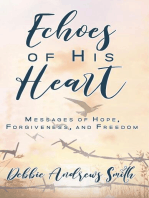 Echoes of His Heart: Messages of Hope, Forgiveness and Freedom