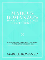 Marcus Romanzo's Book Of Life Long Short Stories Encouraging everyone to write their short stories too