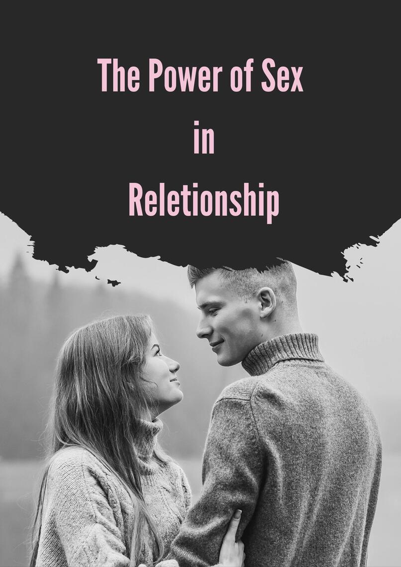 The Power Of Sex in Reletionship by Manoj Kumar Dubey