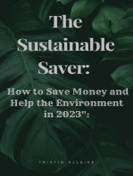 The Sustainable Saver: How to Save Money and Help the Environment in 2023