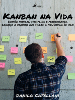 Kanban na Vida: Gestão pessoal, disciplina e perseverança. Conheça o projeto que mudou o meu estilo de vida