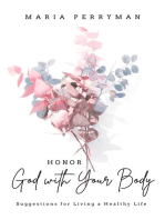 Honor God with Your Body: Suggestions for Living a Healthy Life