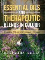 Essential Oils and Therapeutic Blends in Colour: Essential Oils for 50 Common Ailments