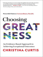Choosing Greatness: An Evidence-Based Approach to Achieving Exceptional Outcomes 