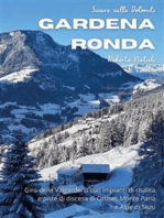 Sciare sulle Dolomiti Vol.2 - Gardena Rondaf: Giro della Valgardena con impianti di risalita e piste di discesa di Ortisei , Monte Pana e Alpe di Siusi