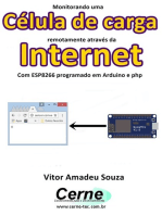 Monitorando Uma Célula De Carga Remotamente Através Da Internet Com Esp8266 Programado Em Arduino E Php