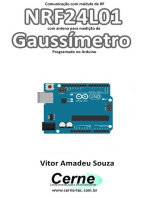 Comunicação Com Módulo De Rf Nrf24l01 Com Antena Para Medição De Gaussímetro Programado No Arduino