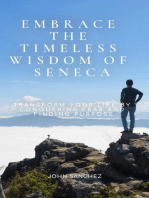 Embrace the Timeless Wisdom of Seneca: Transform Your Life by Conquering Fear and Finding Purpose