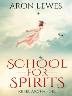 School for Spirits: Rebel Archangel: Spirit School, #3