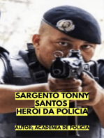 Sargento Tonny Santos - Herói Da Polícia