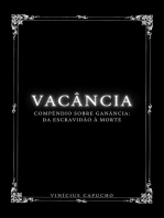 Vacância: Compêndio Sobre Ganância: Da Escravidão à Morte