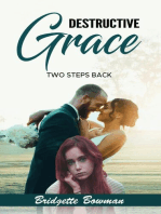 Destructive Grace: Two Steps Back