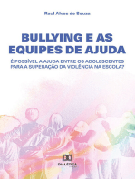 Bullying e as Equipes de Ajuda: é possível a ajuda entre os adolescentes para a superação da violência na escola?
