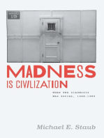 Madness Is Civilization: When the Diagnosis Was Social, 1948-1980