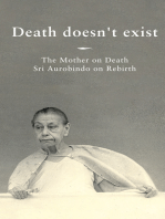 Death doesn't exist: The Mother on Death, Sri Aurobindo on Rebirth