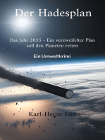 Der Hadesplan: Das Jahr 2035 - Ein verzweifelter Plan soll den Planeten retten - Ein Umweltkrimi