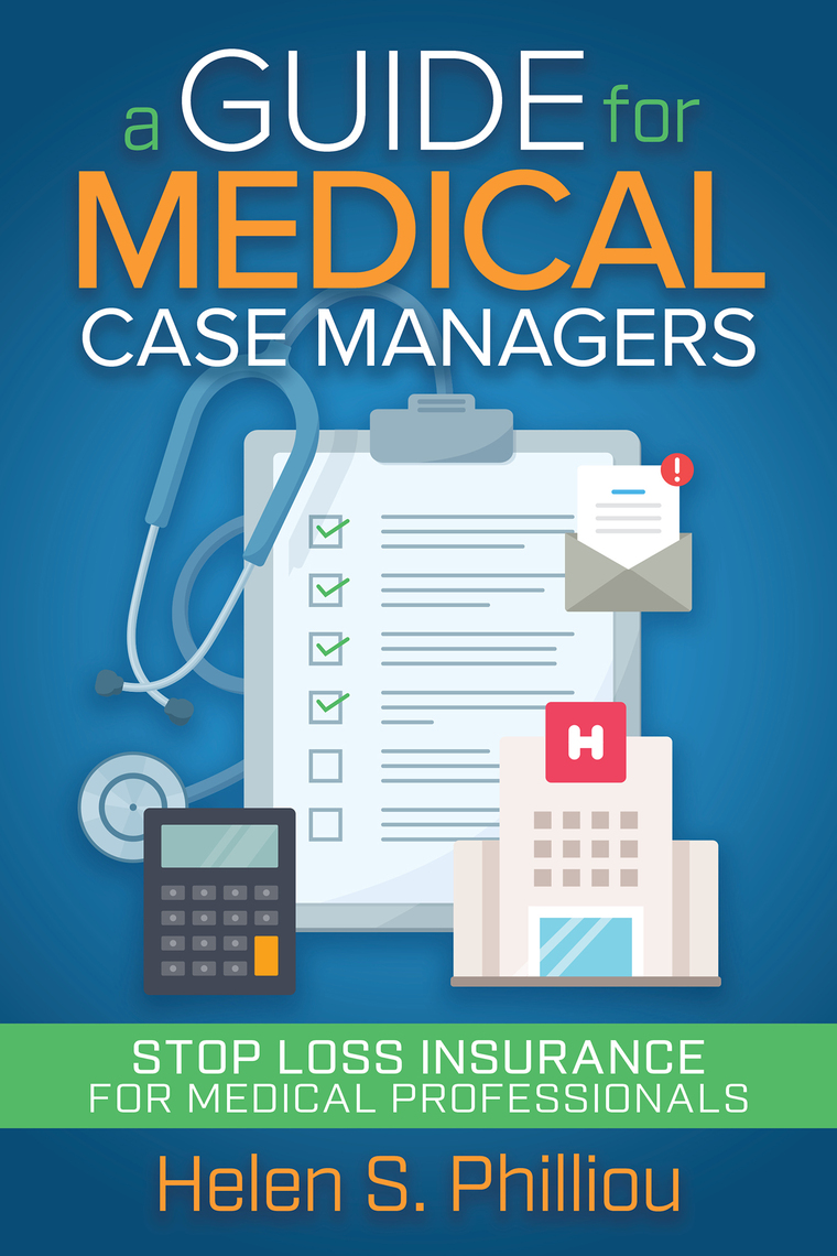 A Guide for Medical Case Managers by Helen S. Philliou (Ebook) - Read ...