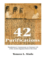 42 Purifications: Translations & Commentary on Utterance 125 of the Ancient Egyptian Book of the Dead