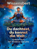 Du dachtest, du kennst die Welt...: Science Facts mit Mindblow-Garantie (Platz 1 SPIEGEL-Bestseller)