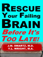 Rescue Your Failing Brain Before It's Too Late!: Optimize All Hormones. Increase Oxygen and Stimulation. Steady Blood Sugar. Decrease Inflammation. Improve Immunity. Heal Leaky Gut. Detoxifify.