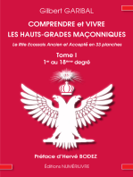 Comprendre et vivre les hauts-grades maçonniques - Le rite écossais ancien et accepté en 33 planches - Tome 1