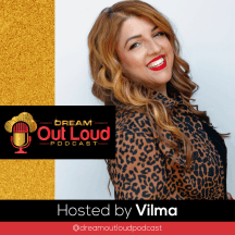 Dream Out Loud Podcast