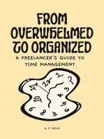 From Overwhelmed to Organized: A Freelancer's Guide to Time Management