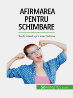 Afirmarea pentru schimbare: Pe drumul spre asertivitate