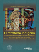 El territorio indígena: Un potencial denominador común antropológico, un marco jurídico internacional y tres modelos constitucionales en el continente