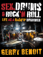 Sex, Drums & Rock ‘N Roll: Life As A Backup Drummer