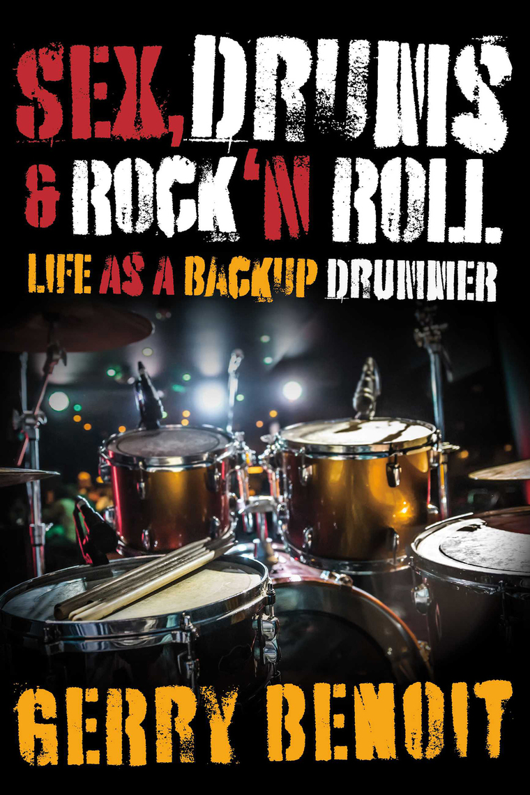 Sex, Drums and Rock N Roll by Gerry Benoit image