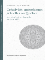 Créativités autochtones actuelles au Québec: Arts visuels et performatifs, musique, vidéo