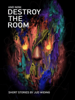 And Now, Destroy The Room
