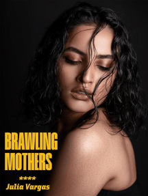 Brawling Mothers by Julia Vargas - Ebook | Scribd