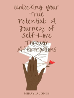 Unlocking Your True Potential: A Journey of Self-Love Through Affirmations