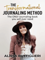 THE TRANSFORMATIONAL JOURNALING METHOD: The ONLY Journaling book you will ever need
