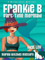 Frankie B: Part-Time Mermaid: Marina Witches Mysteries, #8