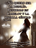 Libro 2. «¡No Quiero Ser La Reina!». Reformas En Camelot Y La Batalla «épica»