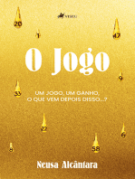 O Jogo: Um jogo, Um ganho, O que vem depois disso...?