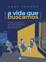 A Vida que Buscamos: Como Recuperar Relacionamentos em um Mundo Tecnológico