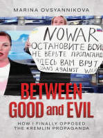 Between Good and Evil: How I Finally Opposed the Kremlin Propaganda